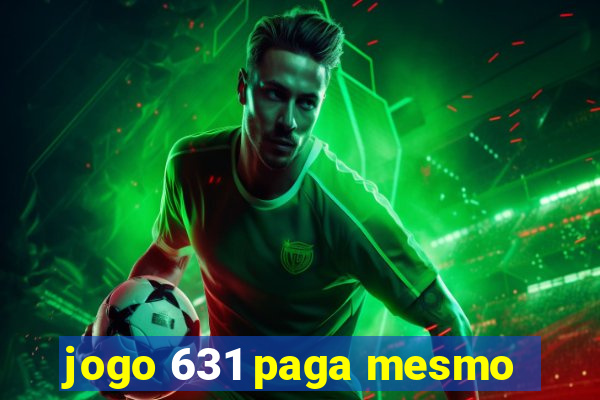 jogo 631 paga mesmo